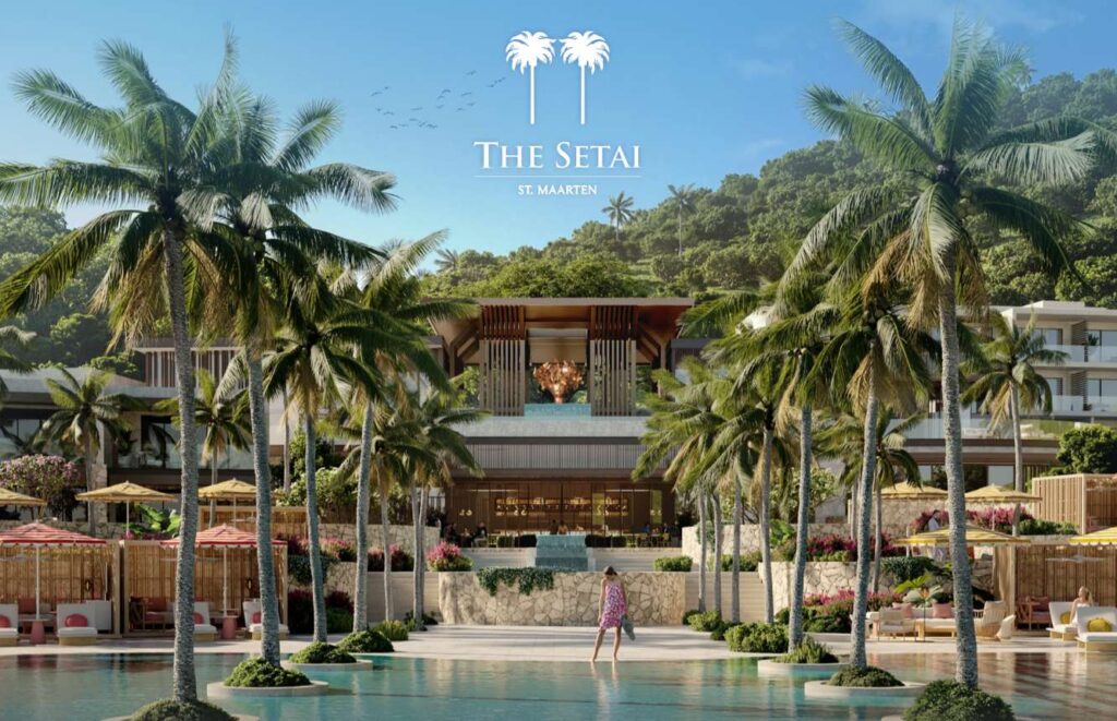 The Setai Marks a New Era of Luxury with the Opening of The Setai St. Maarten